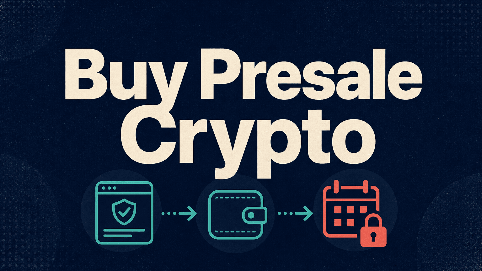How to Buy Presale Crypto: Step by Step Guide for Beginners